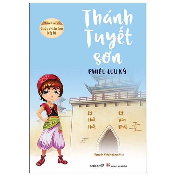 Cuộc Phiêu Lưu Kỳ Bí - Phần 2: Thánh Tuyết Sơn Phiêu Lưu Ký - Chibooks