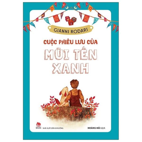  Cuộc Phiêu Lưu Của Mũi Tên Xanh (Tái Bản 2021) 