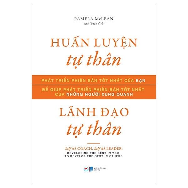  Huấn Luyện Tự Thân, Lãnh Đạo Tự Thân - Self As Coach, Self As Leader 