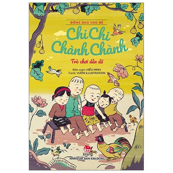 Đồng Dao Cho Bé: Chi Chi Chành Chành - Trò Chơi Dân Dã (Tái Bản 2021)