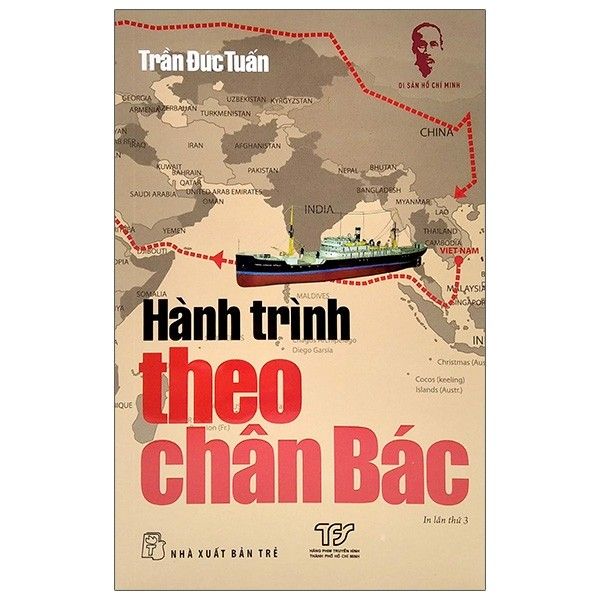 Di Sản Hồ Chí Minh - Hành Trình Theo Chân Bác - Chì