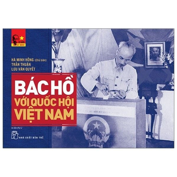 Di Sản Hồ Chí Minh - Bác Hồ Với Quốc Hội Việt Nam - Chì