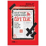  Nghệ Thuật Kiêng Khen Tin Tức - Bí Kíp Sinh Tồn Thời Kỹ Thuật Số 