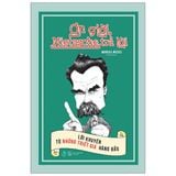  Ơn Giời, Nietzsche Trả Lời: Lời Khuyên Từ Những Triết Gia Hàng Đầu 
