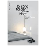  Lối Sống Tối Giản Của Người Nhật (Tái Bản 2021) 