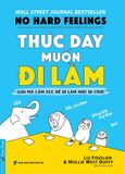  Thức Dậy Muốn Đi Làm - No Hard Feelings 