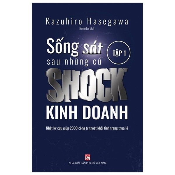 Sống Sót Sau Những Cú Shock Kinh Doanh - Tập 1 - Do