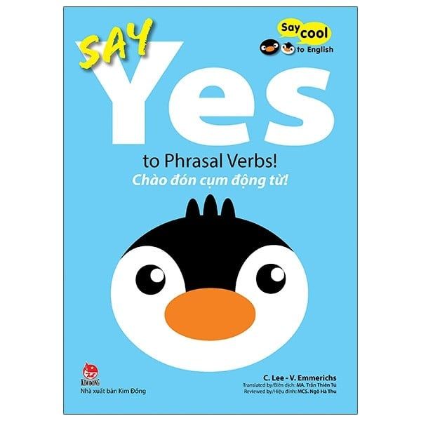  Say Cool To English - Say Yes To Phrasal Verbs!: Chào Đón Cụm Động Từ! 