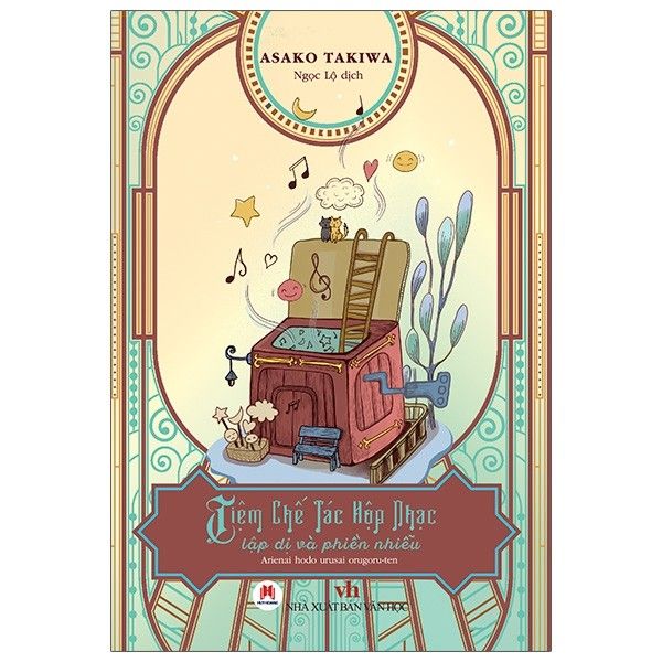 Tiệm Chế Tác Hộp Nhạc Lập Dị Và Phiền Nhiễu - Huy Hoàng