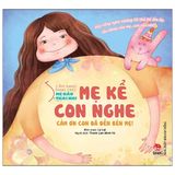  Cẩm Nang Dành Cho Mẹ Bầu Và Thai Nhi - Phần 2: Mẹ Kể Con Nghe - Cảm Ơn Con Đã Đến Bên Mẹ! 