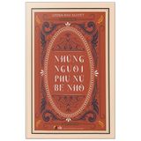  Những Người Phụ Nữ Bé Nhỏ - Phiên Bản Bìa Cứng Phổ Thông - Tặng Kèm Bookmark + 2 Postcard Tranh Màu 