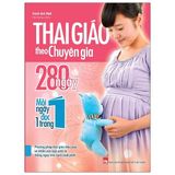  Thai Giáo Theo Chuyên Gia - 280 Ngày - Mỗi Ngày Đọc Một Trang (Tái Bản 2021) 