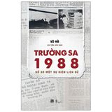  Trường Sa 1988 - Hồ Sơ Một Sự Kiên Lịch Sử 