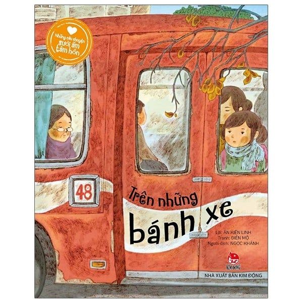  Những Câu Chuyện Sưởi Ấm Tâm Hồn: Trên Những Bánh Xe 