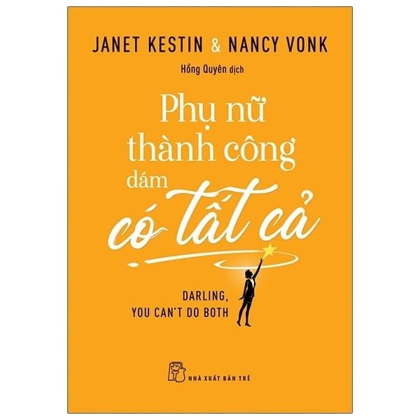 Phụ Nữ Thành Công Dám Có Tất Cả - Darling, You Can't Do Both - Do