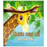  Seri Storytime Truyện Hay Nuôi Dưỡng Tâm Hồn - Hươu Cao Cổ Bị Cận Thị (Tái Bản 2021) 