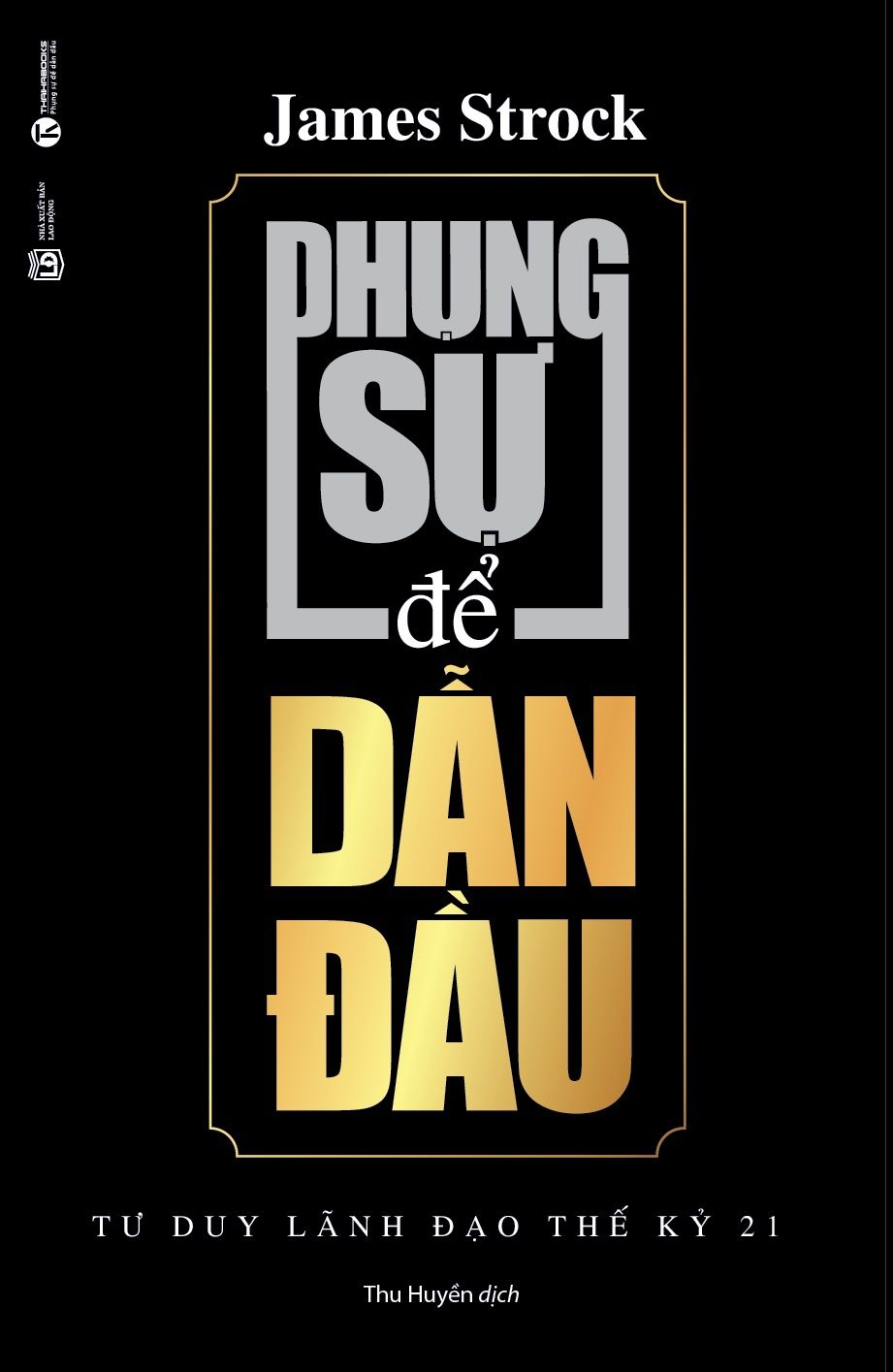  Phụng Sự Để Dẫn Đầu (Tái Bản 2021) 
