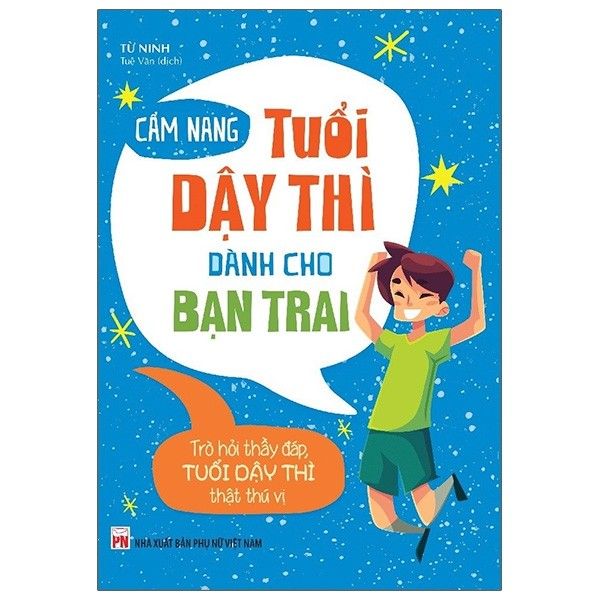  Cẩm Nang Tuổi Dậy Thì Dành Cho Bạn Trai (Tái Bản 2021) 