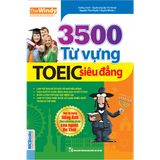  3500 Từ Vựng TOEIC Siêu Đẳng (Tái Bản 2018) 