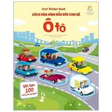  First Sticker Book - Sách Dán Hình Đầu Đời Cho Bé - Ô Tô (Tái Bản 2021) 