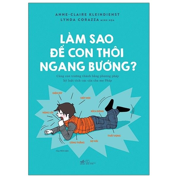  Làm Sao Để Con Thôi Ngang Bướng 