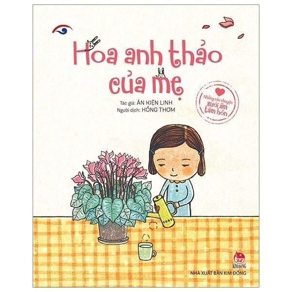  Những Câu Chuyện Sưởi Ấm Tâm Hồn: Hoa Anh Thảo Của Mẹ 
