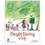  Những Câu Chuyện Sưởi Ấm Tâm Hồn: Chuyện Thường Ở Lớp 