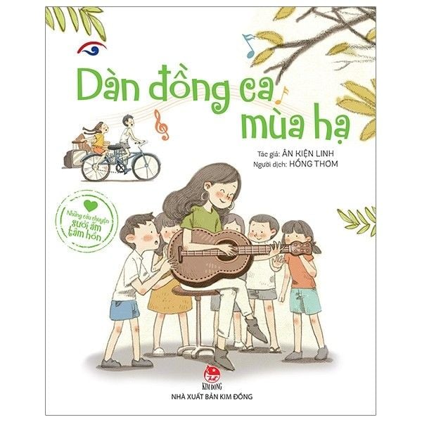 Những Câu Chuyện Sưởi Ấm Tâm Hồn: Dàn Đồng Ca Mùa Hạ - Đàn Kim