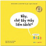  Này, Chớ Táy Máy Liếm Sách! 
