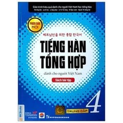 Tiếng Hàn Tổng Hợp Dành Cho Người Việt Nam - Trung Cấp 4 (Sách Bài Tập)