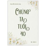  Chúng Ta Tuổi 40 