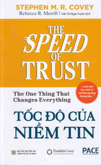 Tốc Độ Của Niềm Tin (The Speed Of Trust) (Tái Bản 2022)