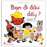  Ehon - Mọt Sách Mogu - Bạn Đi Đâu Đấy 