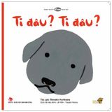  Ehon - Mọt Sách Mogu - Ti Đâu? Ti Đâu? 