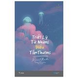  Triết Lý Từ Những Điều Tầm Thường 