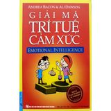  Giải Mã Trí Tuệ Cảm Xúc (Tái Bản 2017) 