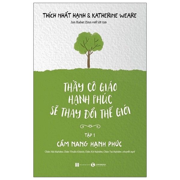  Thầy Cô Giáo Hạnh Phúc Sẽ Thay Đổi Thế Giới - Tập 1: Cẩm Nang Hạnh Phúc (Tái Bản) 