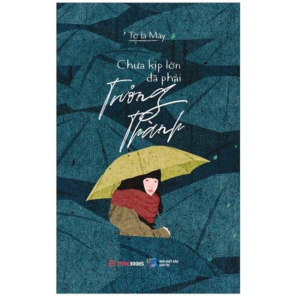  Chưa Kịp Lớn Đã Phải Trưởng Thành 