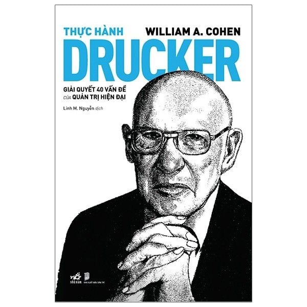  Thực Hành Drucker - Giải Quyết 40 Vấn Đề Của Quản Trị Hiện Đại 