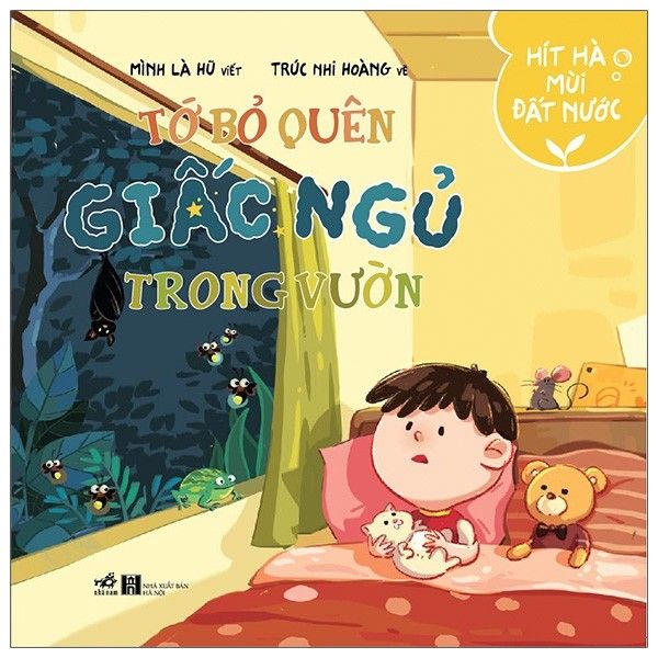  Hít Hà Mùi Đất Nước - Tớ Bỏ Quên Giấc Ngủ Trong Vườn 