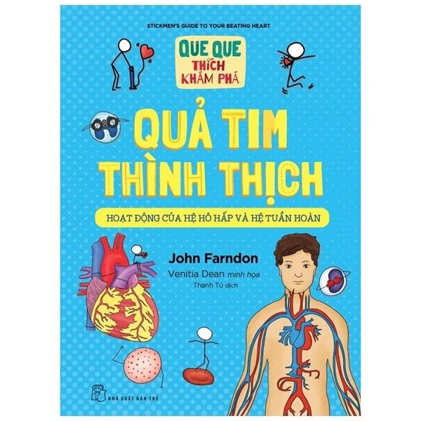 Que Que Thích Khám Phá: Quả Tim Thình Thịch - Hoạt Động Của Hệ Hô Hấp Và Hệ Tuần Hoàn