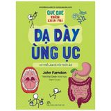  Que Que Thích Khám Phá: Dạ Dày Ùng Ục - Cơ Thể Làm Gì Với Thức Ăn 