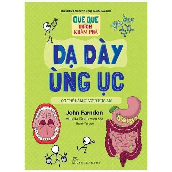  Que Que Thích Khám Phá: Dạ Dày Ùng Ục - Cơ Thể Làm Gì Với Thức Ăn 