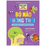  Que Que Thích Khám Phá: Bộ Não Thông Thái - Và Hệ Thống Dây Thần Kinh Bận Rộn 