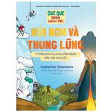  Que Que Thích Khám Phá: Núi Non Và Thung Lũng - Từ Đỉnh Núi Cao Qua Đồng Bằng Đến Tâm Trái Đất 