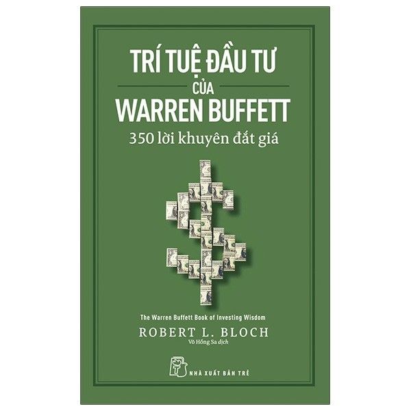  Trí Tuệ Đầu Tư Của Warren Buffett - 350 Lời Khuyên Đắt Giá 