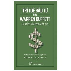 Trí Tuệ Đầu Tư Của Warren Buffett - 350 Lời Khuyên Đắt Giá