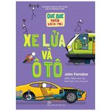  Que Que Thích Khám Phá: Xe Lửa Và Ôtô 