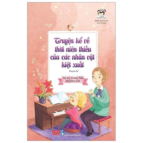  Truyện Kể Về Thời Niên Thiếu Của Các Nhân Vật Kiệt Xuất (Tái Bản) 