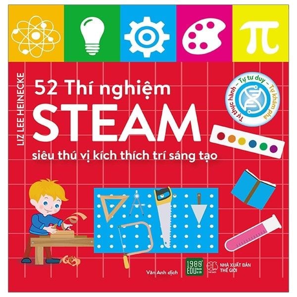 52 Thí Nghiệm Steam Siêu Thú Vị Kích Thích Trí Sáng Tạo